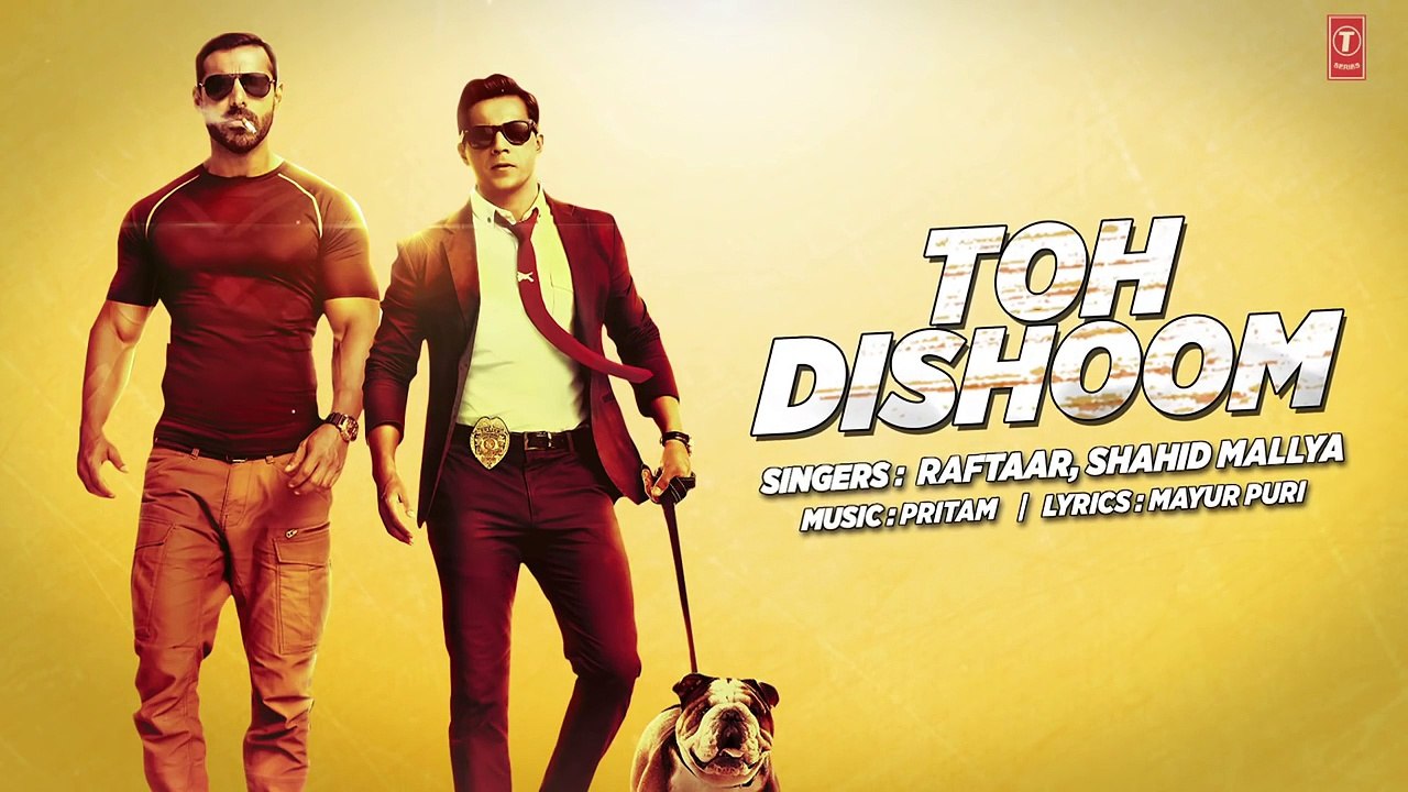 TOH DISHOOM HD Video Song With Lyrics - Dishoom BollyWood Movie Songs - John Abraham And Varun Dhawan - Hindi Songs