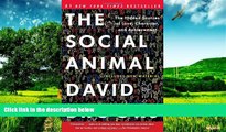 READ FREE FULL  The Social Animal: The Hidden Sources of Love, Character, and Achievement  READ