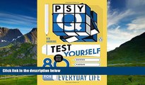 Must Have  Psy-Q: Test Yourself with More Than 80 Quizzes, Puzzles and Experiments for Everyday