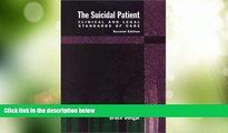 Big Deals  The Suicidal Patient: Clinical and Legal Standards of Care  Free Full Read Most Wanted