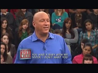 You Have A Baby With My Sister, I Don't Want You (The Steve Wilkos Show)