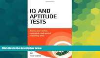 Must Have  IQ and Aptitude Tests: Assess your verbal, numerical, and spatial reasoning skills