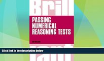 READ FREE FULL  Brilliant Passing Numerical Reasoning Tests: Everything you need to know to