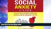 READ FREE FULL  Social Anxiety Cure: Relieve Social Anxiety, Overcome Shyness and Be Confident for