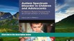 Must Have  Autism Spectrum Disorder in Children and Adolescents: Evidence-Based Assessment and