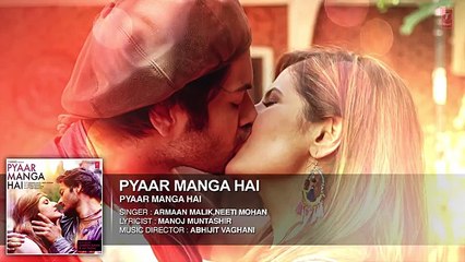 PYAAR MANGA HAI Audio Song   Zareen Khan, Ali Fazal   Armaan Malik, Neeti Mohan    Latest Hindi Song_(640x360)