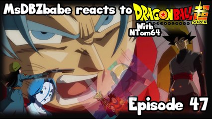 MsDBZbabe reaction to Dragon Ball Super Episode 47