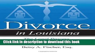 [Download] Divorce in Louisiana: The Legal Process, Your Rights, and What to Expect Kindle Free