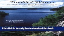 [Popular Books] Troubled Waters: The Fight for the Boundary Waters Canoe Area Wilderness Download