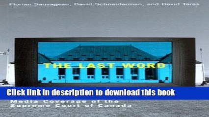 [Popular Books] The Last Word: Media Coverage of the Supreme Court of Canada (Law and Society)