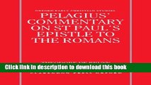 [Popular Books] Pelagius s Commentary on St Paul s Epistle to the Romans (Oxford Early Christian