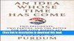 [Popular Books] An Idea Whose Time Has Come: Two Presidents, Two Parties, and the Battle for the