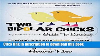 [Popular] Two Bipolar Chicks Guide To Survival: Tips for Living with Bipolar Disorder Paperback