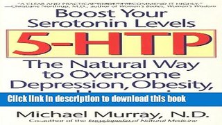 [Popular] 5-HTP: The Natural Way to Overcome Depression, Obesity, and Insomnia Hardcover Collection