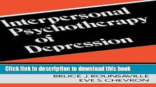 [Popular] Interpersonal Psychotherapy Of Depression Kindle Collection