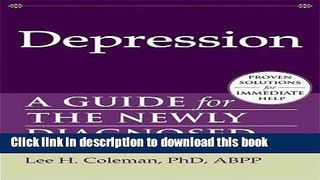[Popular] Depression: A Guide for the Newly Diagnosed Hardcover Collection