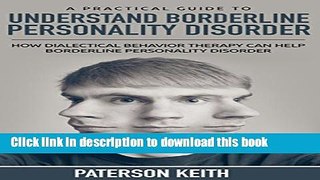 [Popular] A Practical Guide to Understand Borderline Personality Disorder (REGULAR PRINT): How