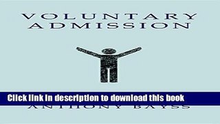 [Popular] Voluntary Admission Paperback Free