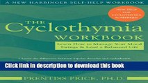 [Popular] The Cyclothymia Workbook: Learn How to Manage Your Mood Swings and Lead a Balanced Life