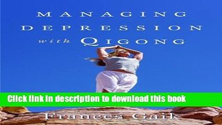 [Popular] Managing Depression with Qigong Kindle Online