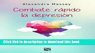 [Popular] Combate Rapido La Depresion / Beat Depression Fast: Diez Pasos Para Convertirte En Una