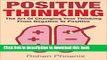 [Popular] Positive Thinking: The Art of Changing Your Thinking From Negative to Positive Hardcover