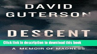 [Popular] Descent: A Memoir of Madness (Kindle Single) Paperback Online