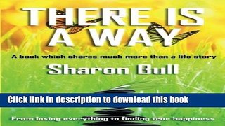 [Popular] There is a way: A book which shares much more than a life story Kindle Online