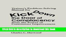 [Download] Trainer s Problem-Solving Manual for Kick Down the Door of Complacency: Sieze the Power