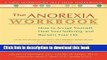 [Popular] The Anorexia Workbook: How to Accept Yourself, Heal Your Suffering, and Reclaim Your