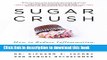 [Popular] Sugar Crush: How to Reduce Inflammation, Reverse Nerve Damage, and Reclaim Good Health