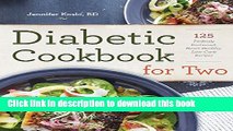 [Popular] Diabetic Cookbook for Two: 125 Perfectly Portioned, Heart-Healthy, Low-Carb Recipes