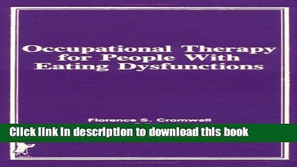 [Popular] Occupational Therapy for People With Eating Dysfunctions Paperback Collection