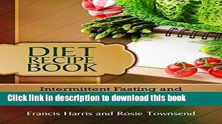 [Popular] Diet Recipe Book: Intermittent Fasting and Metabolism Foods for Weight Loss Hardcover Free