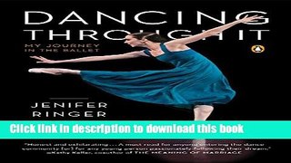 [Popular] Dancing Through It: My Journey in the Ballet Paperback Free