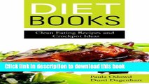 [Popular] Diet Books: Clean Eating Recipes and Crockpot Ideas Paperback Collection