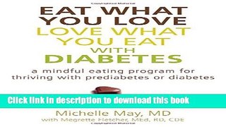 [Popular] Eat What You Love, Love What You Eat with Diabetes: A Mindful Eating Program for
