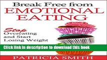 [Popular] Break Free From Emotional Eating: Stop Overeating and Start Losing Weight Paperback Online