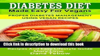 [Popular] Diabetes Diet Made Easy For Vegans: Proper Diabetes Management Using Vegan Recipes: