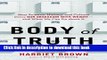 [Popular] Body of Truth: How Science, History, and Culture Drive Our Obsession with Weight--and