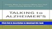 [Popular] Talking to Alzheimer s: Simple Ways to Connect When You Visit with a Family Member or