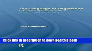[Download] The Language of Negotiation: A Handbook of Practical Strategies for Improving