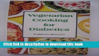 [Popular] Vegetarian Cooking for Diabetics Kindle Collection
