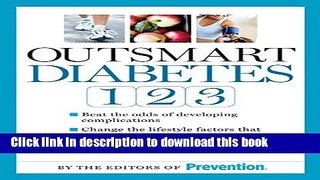 [Popular] Outsmart Diabetes 1-2-3:Â A 3-Step Plan to Balance Blood Sugar, Lose Weight, and Reverse