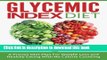 [Popular] Glycemic Index Diet: A Proven Diet Plan For Weight Loss and Healthy Eating With No
