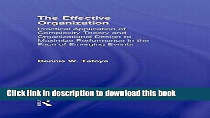 [Download] The Effective Organization: Practical Application of Complexity Theory and