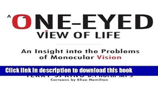 [Popular] One-eyed View ofLife: An Insight into the Problems of Monocular Vision Kindle Collection