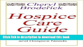 [Popular] Hospice Care Guide: What You Must Know About Hospice Services and Hospice Needs (Hospice