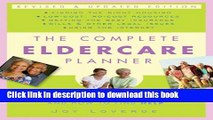 [Popular] The Complete Eldercare Planner, Revised and Updated Edition: Where to Start, Which