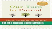 [Popular] Our Turn to Parent: Shared Experiences and Practical Advice on Caring for Aging Parents